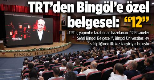 TRT`DEN BİNGÖL`E ÖZEL BELGESEL